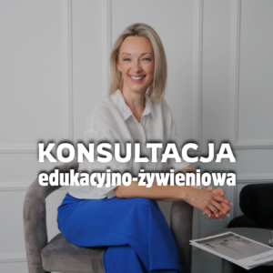 Konsultacja edukacyjno-żywieniowa 30 minut